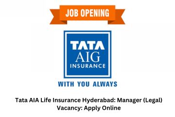 Tata AIA Life Insurance Hyderabad: Manager (Legal) Vacancy: Apply Online