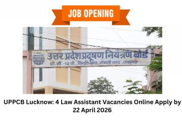 UPPCB Lucknow: 4 Law Assistant Vacancies Online Apply by 22 April 2026