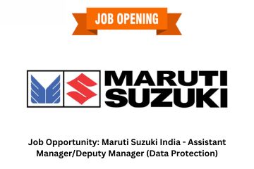 Job Opportunity: Maruti Suzuki India – Assistant Manager/Deputy Manager (Data Protection)