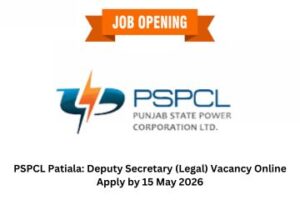 Read more about the article PSPCL Patiala: Deputy Secretary (Legal) Vacancy Online Apply by 15 May 2026