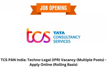 TCS PAN India: Techno-Legal (IPR) Vacancy (Multiple Posts) – Apply Online (Rolling Basis)