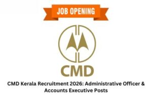 CMD Kerala Recruitment 2026 Administrative Officer & Accounts Executive Posts