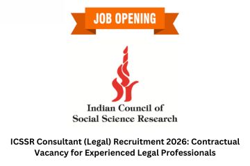 ICSSR Consultant (Legal) Recruitment 2026: Contractual Vacancy for Experienced Legal Professionals