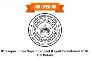 IIT Kanpur Junior Superintendent (Legal) Recruitment 2026: Full Details