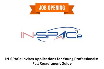 IN-SPACe Invites Applications for Young Professionals: Full Recruitment Guide