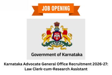 Karnataka Advocate General Office Recruitment 2026-27: Law Clerk-cum-Research Assistant