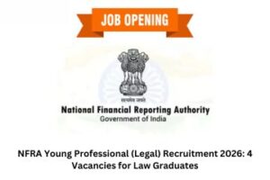 NFRA Young Professional (Legal) Recruitment 2026 4 Vacancies for Law Graduates