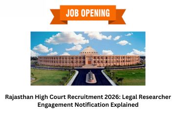 Rajasthan High Court Recruitment 2026: Legal Researcher Engagement Notification Explained
