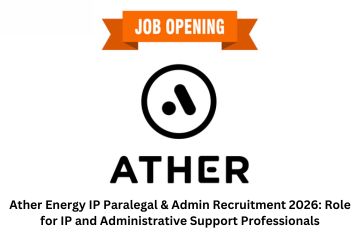 Ather Energy IP Paralegal & Admin Recruitment 2026: Role for IP and Administrative Support Professionals