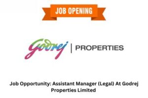 Job Opportunity Assistant Manager (Legal) At Godrej Properties Limited