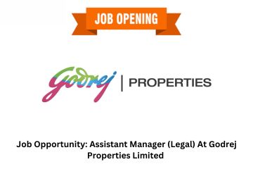 Job Opportunity: Assistant Manager (Legal) At Godrej Properties Limited