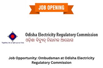 Job Opportunity: Ombudsman at Odisha Electricity Regulatory Commission