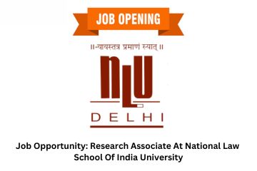 Read more about the article Job Opportunity: Research Associate At National Law School Of India University