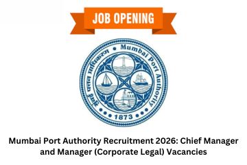 Mumbai Port Authority Recruitment 2026: Chief Manager and Manager (Corporate Legal) Vacancies
