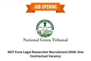 NGT Pune Legal Researcher Recruitment 2026: One Contractual Vacancy