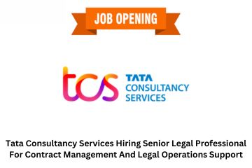 Read more about the article Tata Consultancy Services Hiring Senior Legal Professional For Contract Management And Legal Operations Support