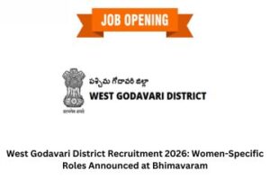 West Godavari District Recruitment 2026 Women-Specific Roles Announced at Bhimavaram