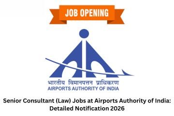 Senior Consultant (Law) Jobs at Airports Authority of India: Detailed Notification 2026