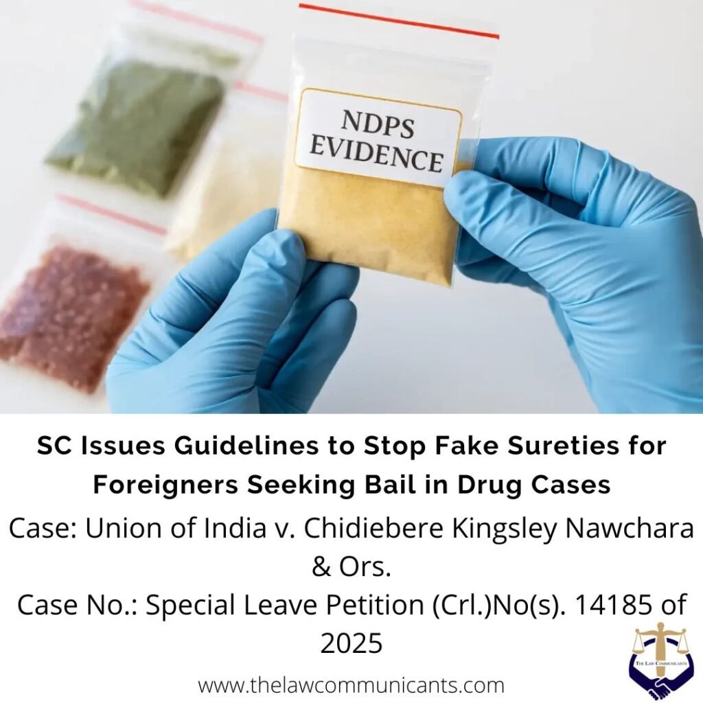 SC Issues Guidelines to Stop Fake Sureties for Foreigners Seeking Bail in Drug Cases