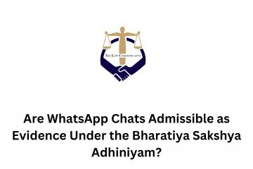 Are WhatsApp Chats Admissible as Evidence Under the Bharatiya Sakshya Adhiniyam