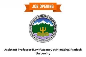 Assistant Professor (Law) Vacancy at Himachal Pradesh University
