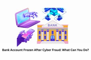 Bank Account Frozen After Cyber Fraud: What Can You Do?