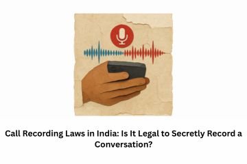 Call Recording Laws in India Is It Legal to Secretly Record a Conversation