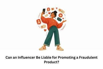 Can an Influencer Be Liable for Promoting a Fraudulent Product?