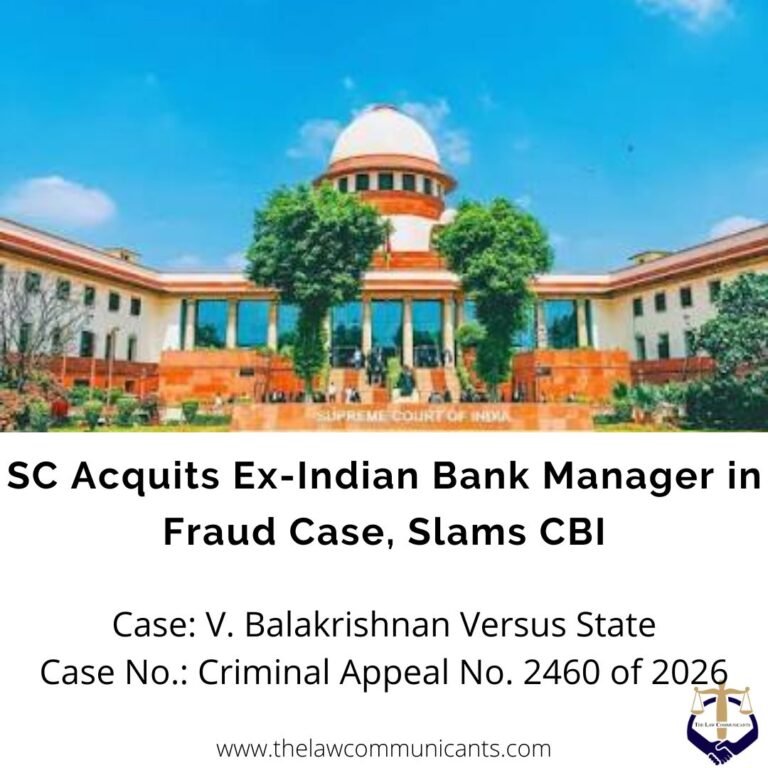 SC Acquits Ex-Indian Bank Manager in Fraud Case, Slams CBI