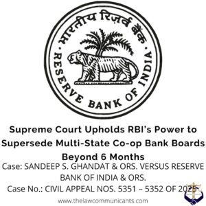 Supreme Court Upholds RBI’s Power to Supersede Multi-State Co-op Bank Boards Beyond 6 Months