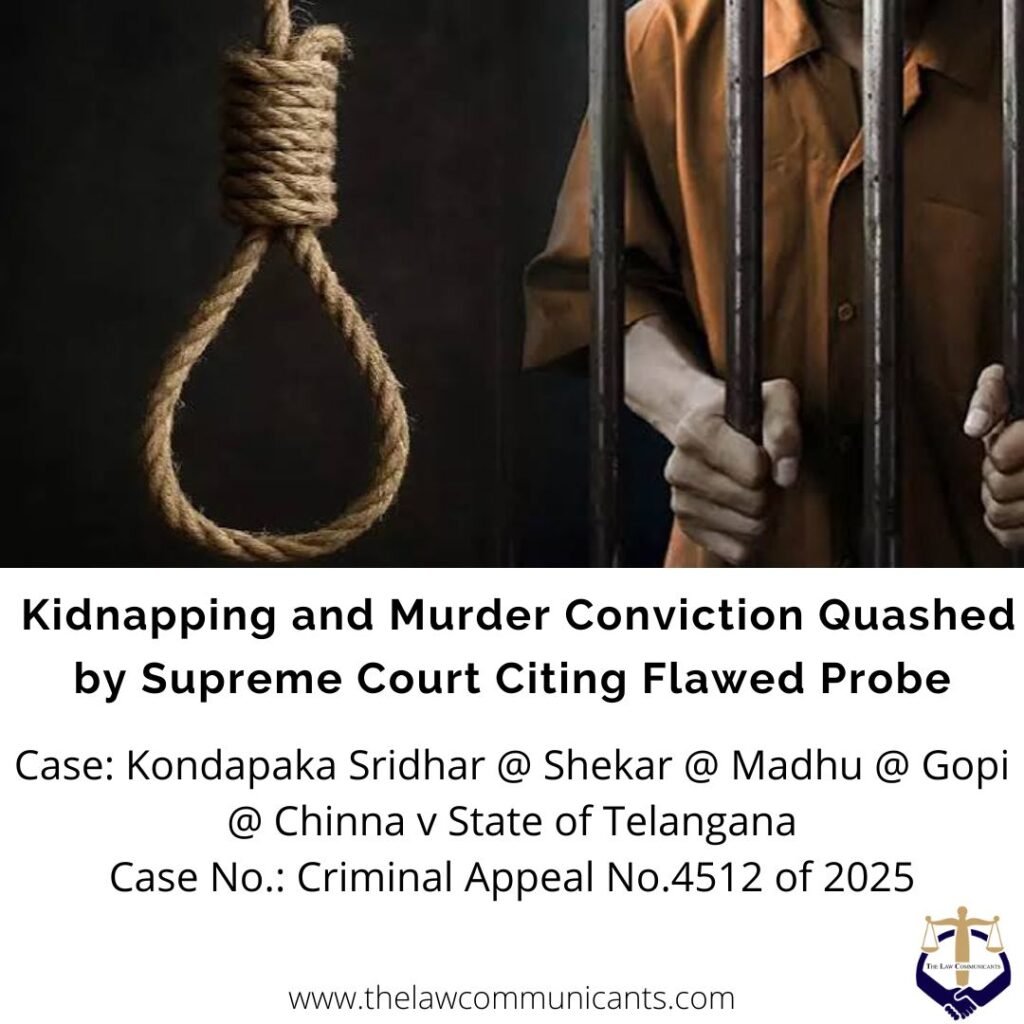 Kidnapping and Murder Conviction Quashed by Supreme Court Citing Flawed Probe