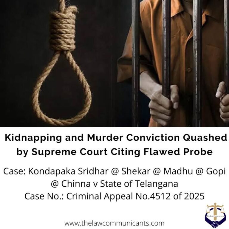 Kidnapping and Murder Conviction Quashed by Supreme Court Citing Flawed Probe