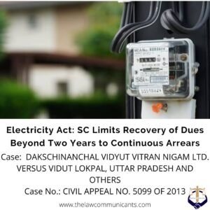 Electricity Act: SC Limits Recovery of Dues Beyond Two Years to Continuous Arrears