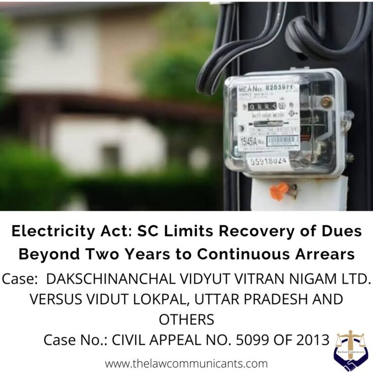 Electricity Act: SC Limits Recovery of Dues Beyond Two Years to Continuous Arrears