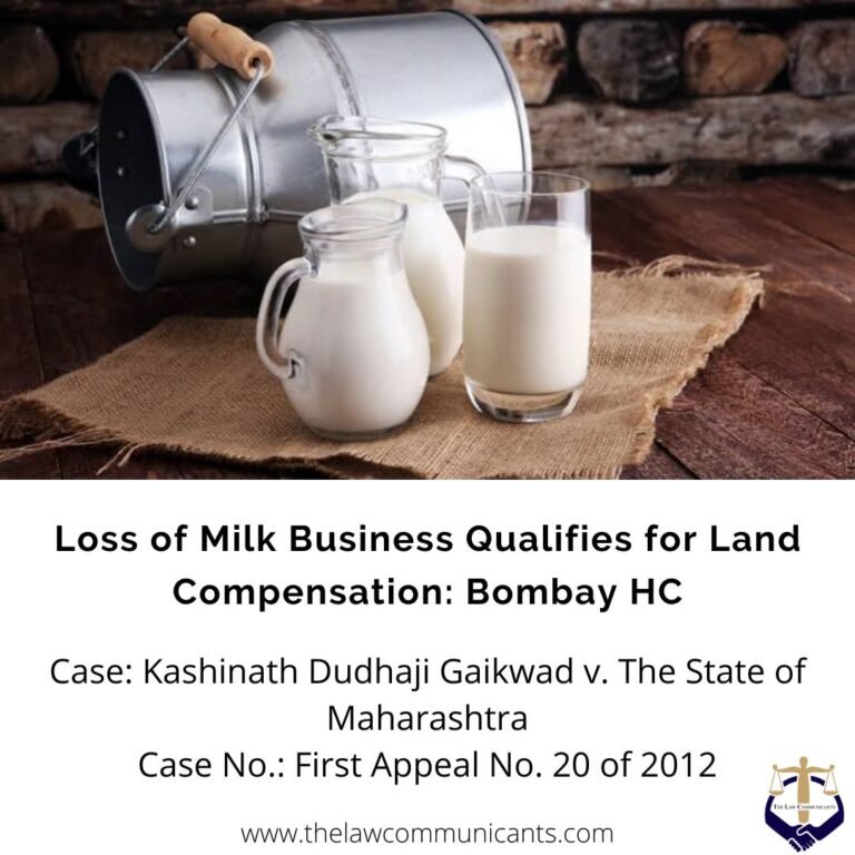 Loss of Milk Business Qualifies for Land Compensation: Bombay HC