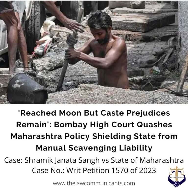 'Reached Moon But Caste Prejudices Remain': Bombay High Court Quashes Maharashtra Policy Shielding State from Manual Scavenging Liability