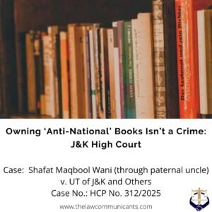 Owning ‘Anti-National’ Books Isn’t a Crime: J&K High Court