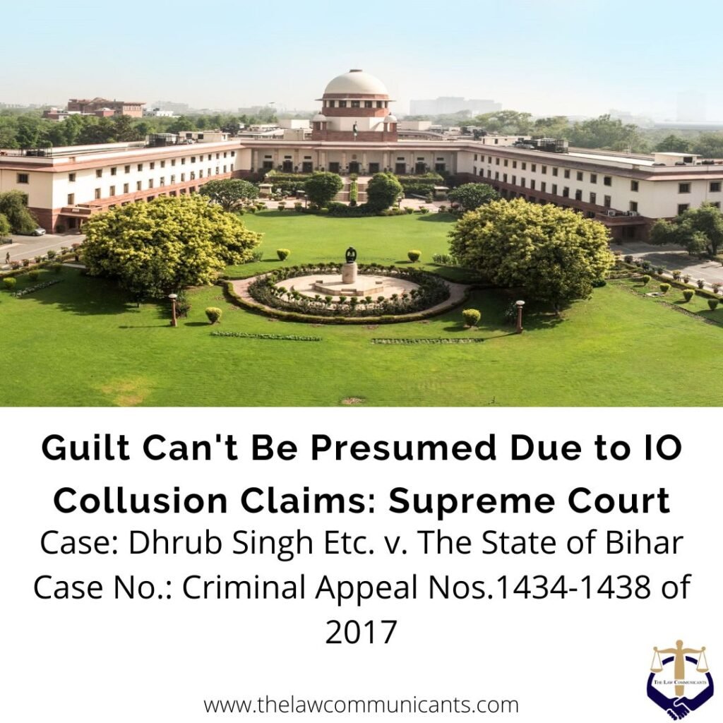 Guilt Can’t Be Presumed Due to IO Collusion Claims: Supreme Court