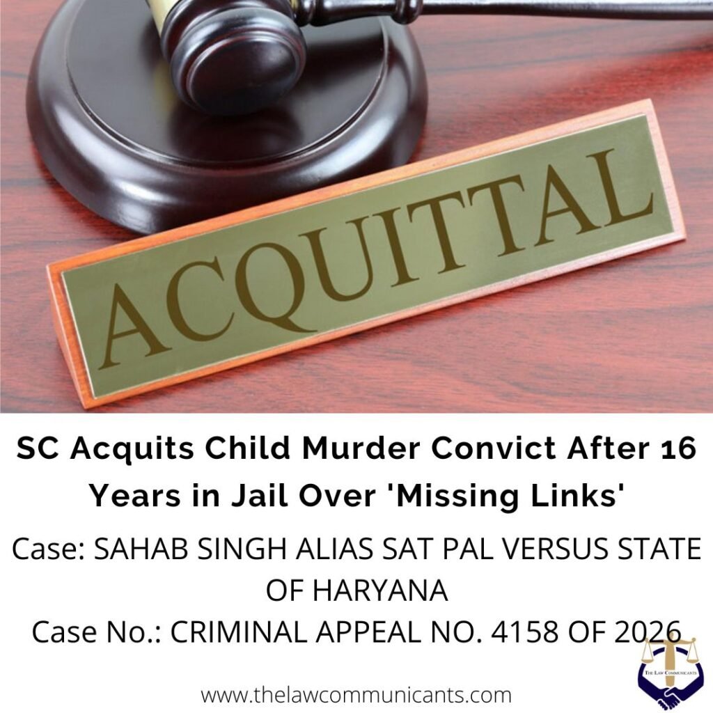 SC Acquits Child Murder Convict After 16 Years in Jail Over ‘Missing Links’