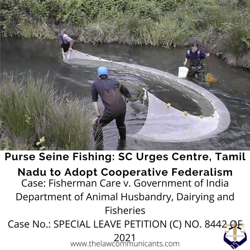 Purse Seine Fishing: SC Urges Centre, Tamil Nadu to Adopt Cooperative Federalism