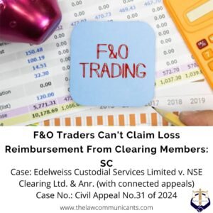 F&O Traders Can't Claim Loss Reimbursement From Clearing Members: SC