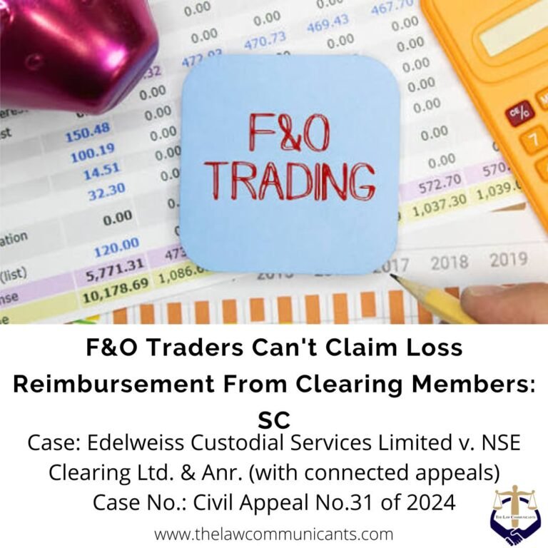 F&O Traders Can't Claim Loss Reimbursement From Clearing Members: SC