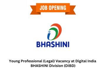 Young Professional (Legal) Vacancy at Digital India BHASHINI Division (DIBD)