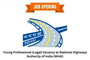 Young Professional (Legal) Vacancy at National Highways Authority of India (NHAI)