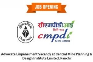Advocate Empanelment Vacancy at Central Mine Planning & Design Institute Limited, Ranchi