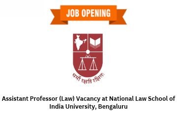 Assistant Professor (Law) Vacancy at National Law School of India University, Bengaluru