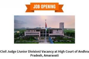 Civil Judge (Junior Division) Vacancy at High Court of Andhra Pradesh, Amaravati