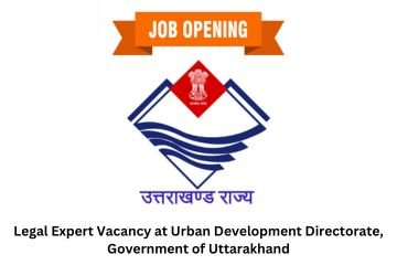 Legal Expert Vacancy at Urban Development Directorate, Government of Uttarakhand