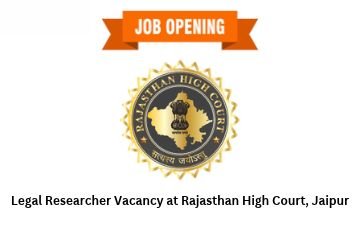 Legal Researcher Vacancy at Rajasthan High Court, Jaipur