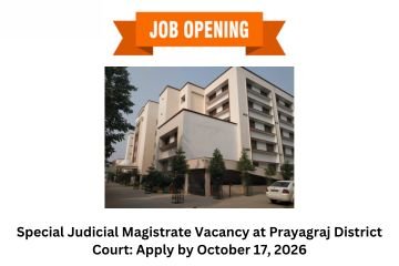 Special Judicial Magistrate Vacancy at Prayagraj District Court Apply by October 17, 2026